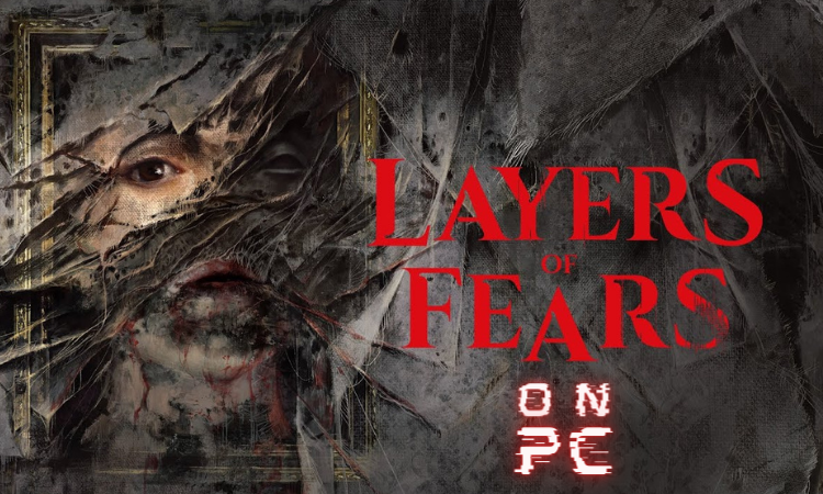 Miniaturka Premiera Layers of Fear na PC już niedługo!