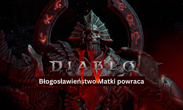 Miniatura Diablo IV: Błogosławieństwo Matki powraca! | Czas trwania | Darmowe złoto i XP