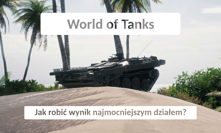 Miniatura Jak robić wynik najmocniejszym działem w World of Tanks.