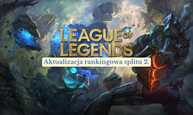 Miniaturka League of Legends: aktualizacja rankingu w 2. splicie