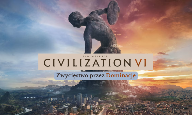 Miniaturka Civilization VI: jak osiągnąć zwycięstwo przez Dominację?