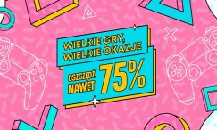 „Wielkie gry, wielkie okazje” wyprzedaż w PlayStation Store