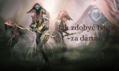 Jak zdobyć Ivara za darmo | Warframe