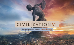 Civilization VI: jak osiągnąć zwycięstwo przez Dominację?